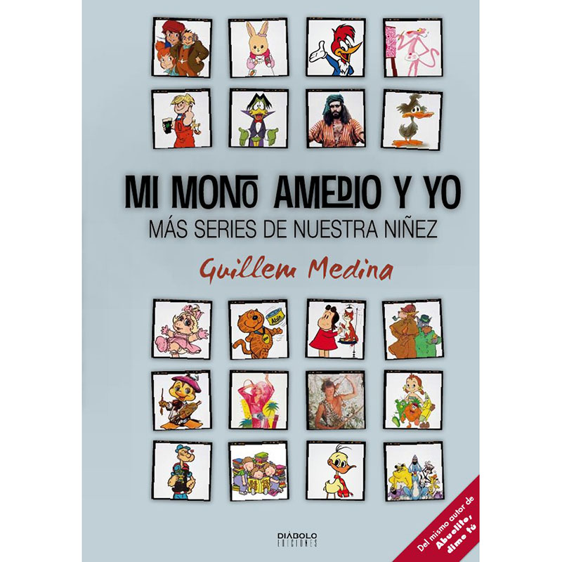 Mi mono Amedio y yo. Más series de nuestra niñez