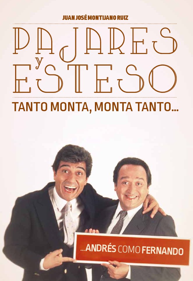 Pajares y Esteso. Tanto monta monta tanto