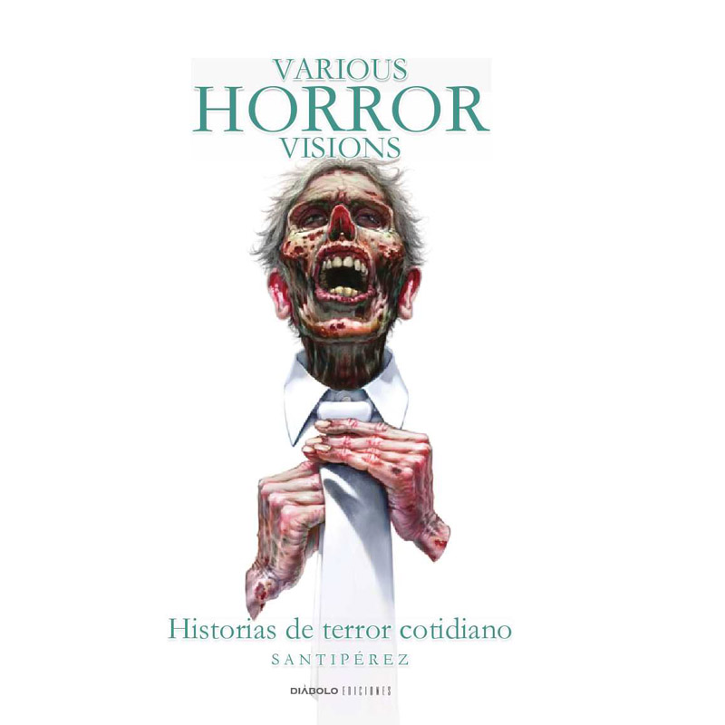 Various Horror Visions. Historias de terror cotidiano