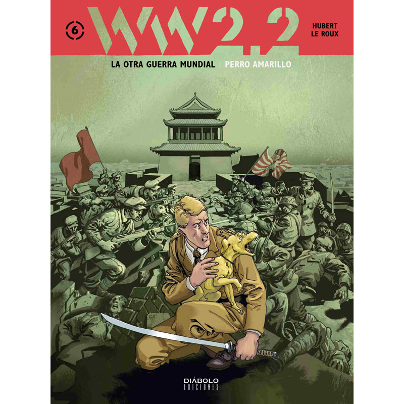 WW 2.2. La otra Guerra Mundial. Tomo 6: Perro amarillo