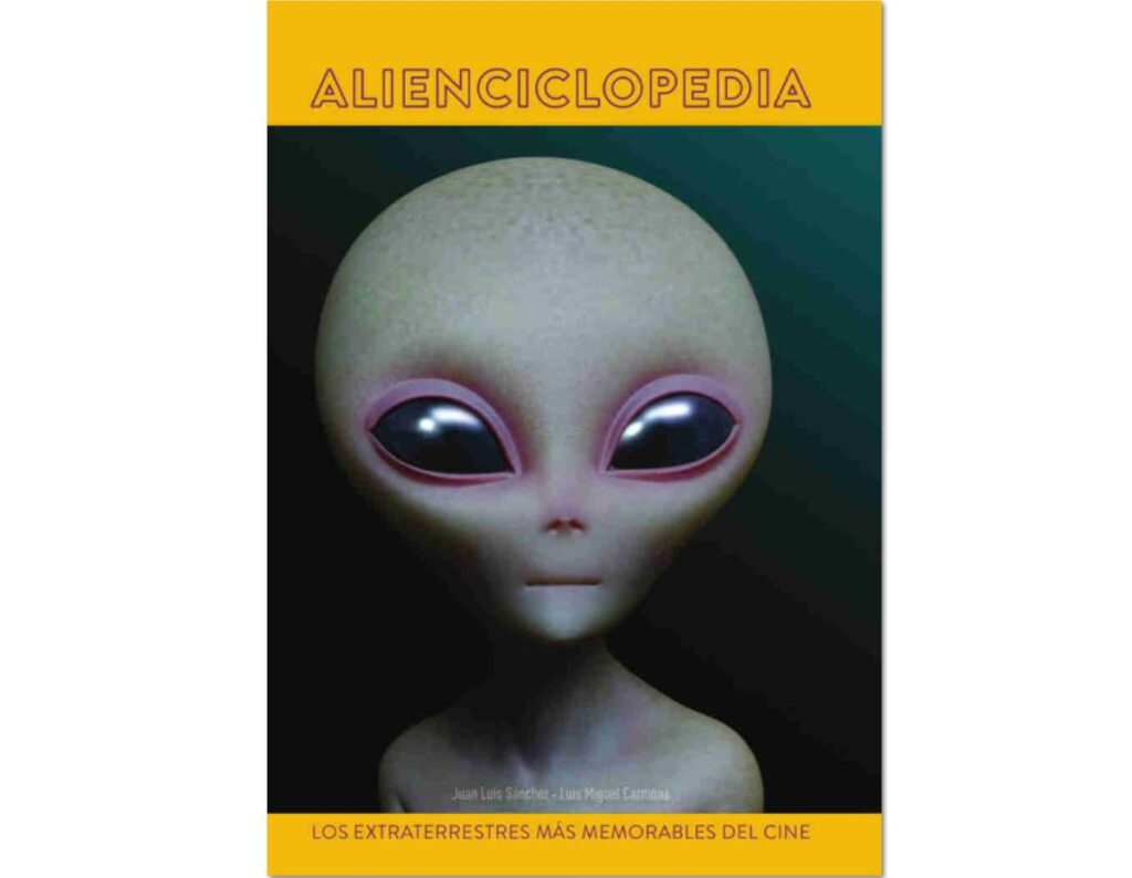 Alienciclopedia. Los extraterrestres más memorables del cine