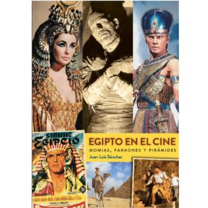 Egipto en el cine. Momias, faraones y pirámides