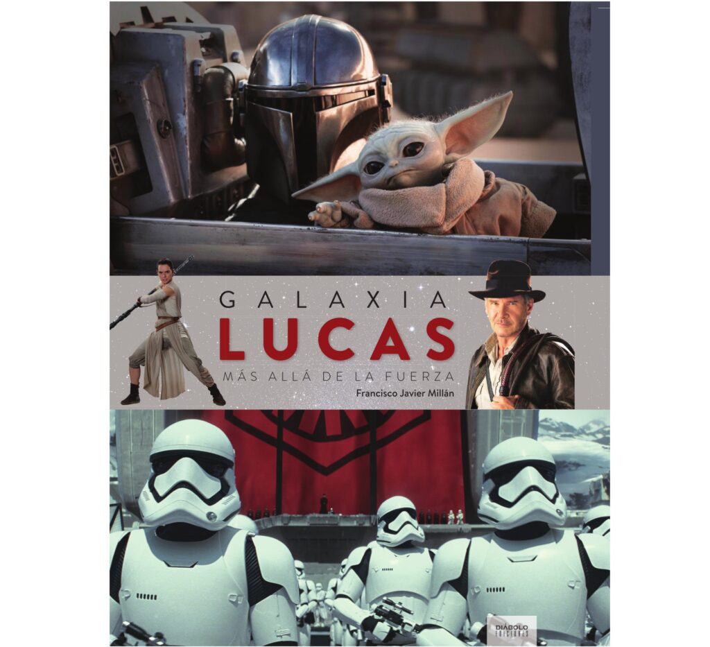 Galaxia Lucas. Más allá de la fuerza. Edición actualizada y ampliada