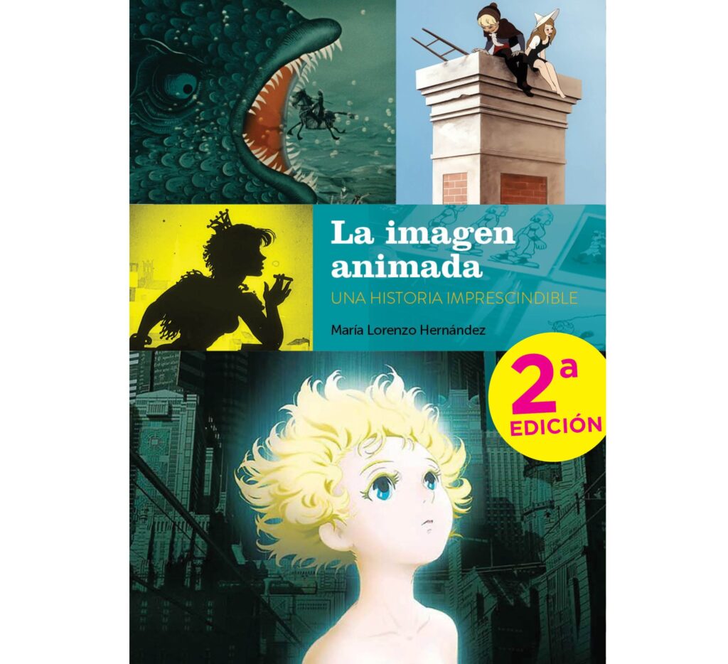 La imagen animada. Una historia imprescindible. Segunda edición