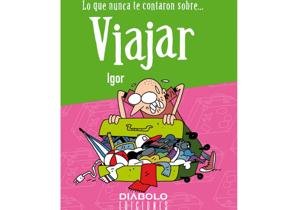 Lo que nunca te contaron sobre viajar