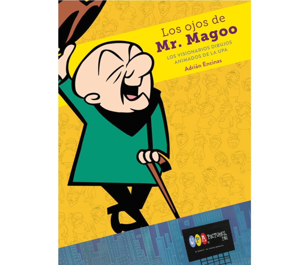 Los ojos de Mr. Magoo. Los visionarios dibujos animados de la upa