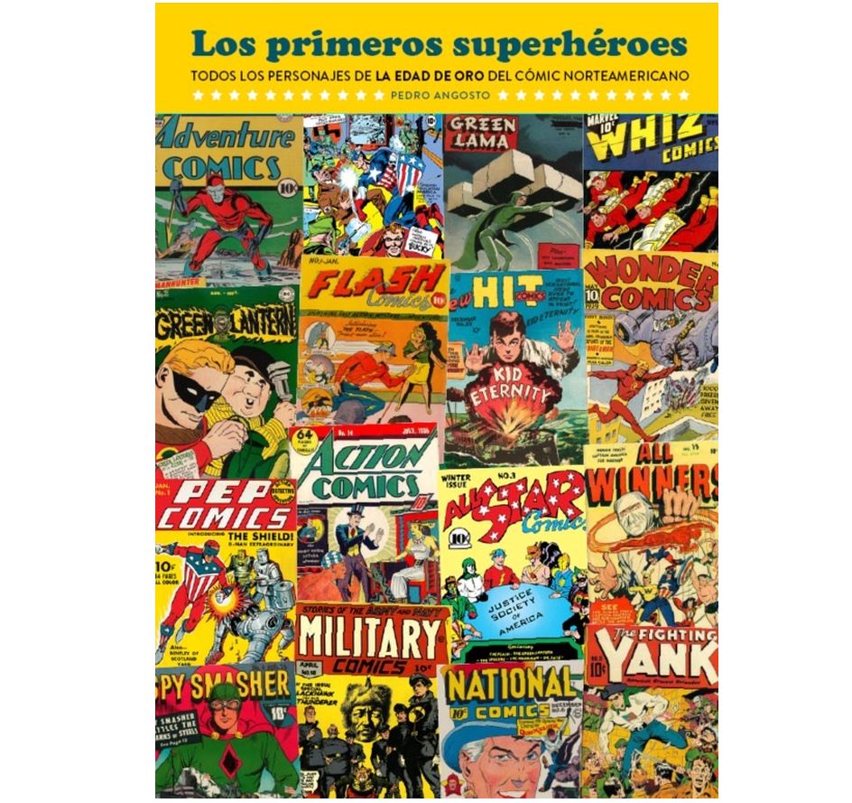 Los primeros superhéroes. Todos los personajes de la edad de oro del cómic norteamericano