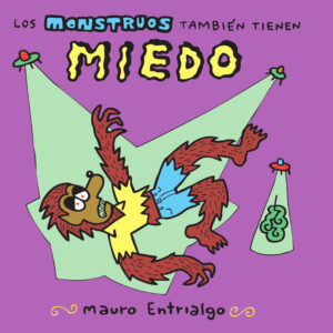 Los monstruos también tienen miedo. Segunda edición