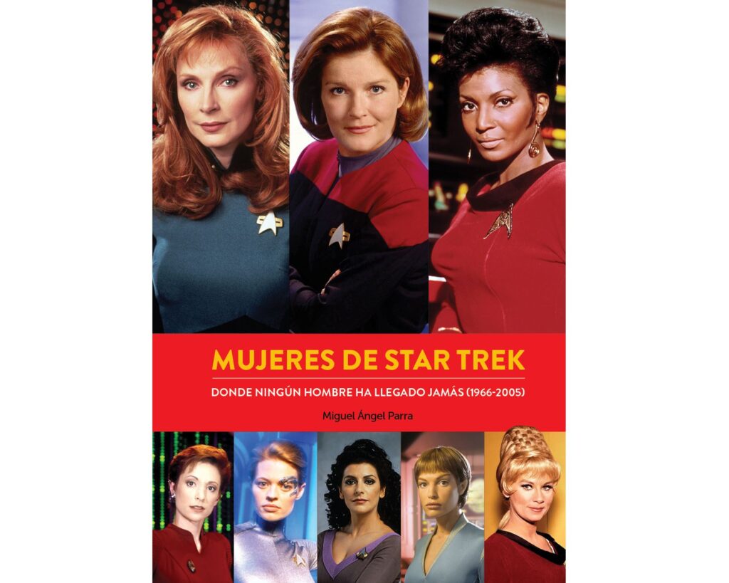 Mujeres de Star Trek. Donde ningún hombre ha llegado jamás (1966-2005)