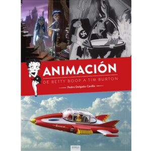 Animación. De Betty Boop a Tim Burton