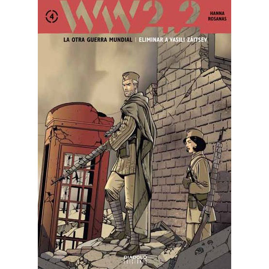 WW 2.2. La otra Guerra Mundial. Tomo 4: Eliminar a Vasili Záitsev