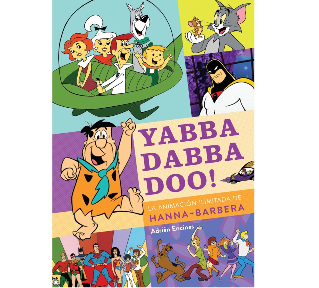 ¡Yabba Dabba Doo! La animación ilimitada de Hanna-Barbera